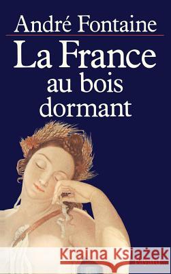 La France au bois dormant Fontaine-A 9782213006727