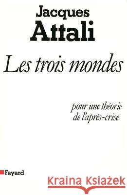 Les Trois Mondes Attali-J 9782213009506