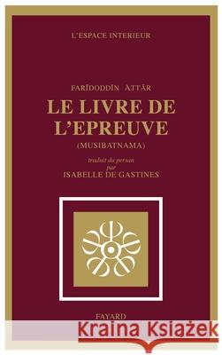 Le Livre de l'?preuve: Musibatn?ma Farid-Ud Di 9782213010168