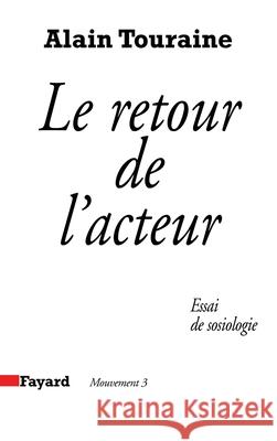 Le Retour de l'acteur Touraine-A 9782213014494 Fayard