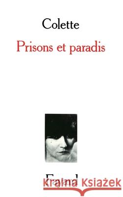 Prisons et paradis Colette 9782213018089