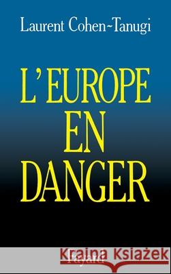 L'Europe en danger Cohen-Tanugi-L 9782213029054