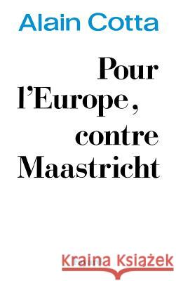 Pour l'Europe, contre Maastricht Cotta-A 9782213030067