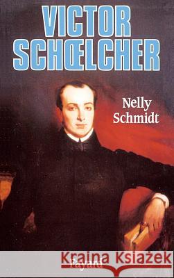 Victor Schoelcher Schmidt-N 9782213030586