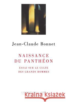 Naissance du Panth?on Bonnet-J C. 9782213597515 Fayard