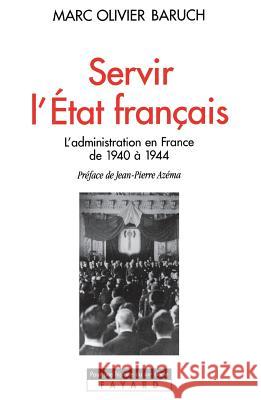 Servir l'Etat fran?ais Baruch-M O. 9782213599304