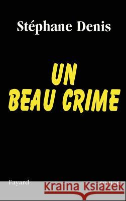 Un beau crime Denis-S 9782213600628