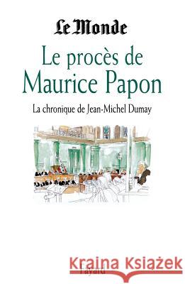 Le Proc?s de Maurice Papon Le Monde 9782213601519