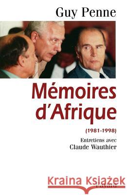 M?moires d'Afrique (1981-1998) Penne-G+wauthier-C 9782213602127