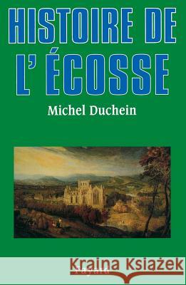 Histoire De L'Ecosse Michel Duchein 9782213602288