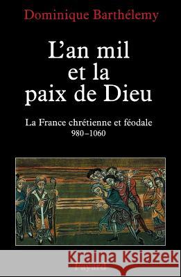 L'an mil et la paix de Dieu Barthelemy-D 9782213604299
