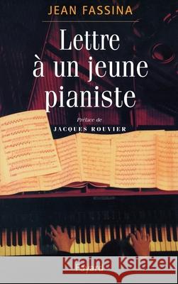 Lettre ? un jeune pianiste Jean Fassina 9782213605920