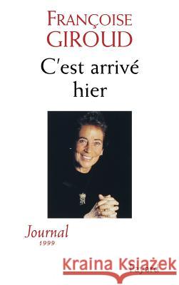 C'est arriv? hier Giroud-F 9782213606705 Fayard