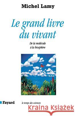 Le Grand livre du vivant Lamy-M 9782213607849 Fayard