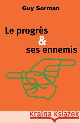 Le Progr?s et ses ennemis Sorman-G 9782213610078