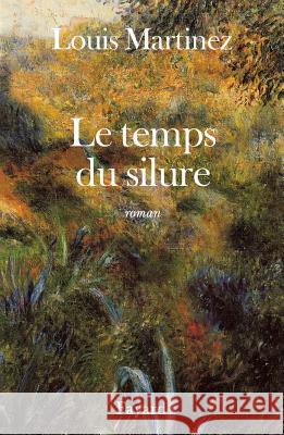 Le Temps du silure Martinez-L 9782213613130