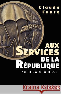 Aux Services de la R?publique Faure-C 9782213615936