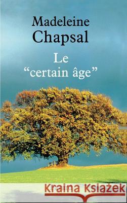 Le certain ?ge Chapsal-M 9782213623788 Fayard