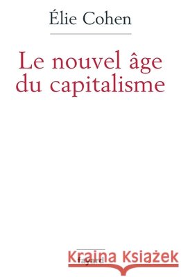 Le nouvel ?ge du capitalisme Cohen-E 9782213625546
