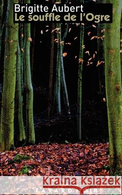 Le souffle de l'ogre Aubert-B 9782213638539 Fayard