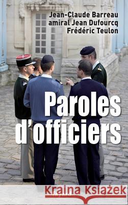 Paroles d'officiers Barreau-J C. 9782213643069 Fayard