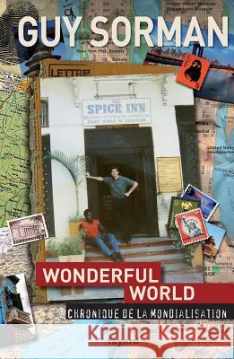 Wonderful world. Chronique de la mondialisation (2006-2009) Sorman-G 9782213651538