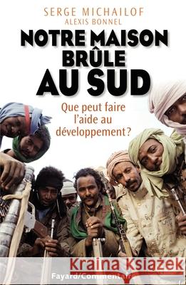 Notre maison br?le au sud Michailof-S 9782213654270 Fayard