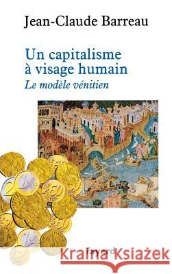 Un capitalisme ? visage humain Barreau-J C. 9782213654386 Fayard