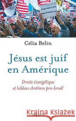 J?sus est juif en Am?rique Belin-C 9782213654461 Fayard