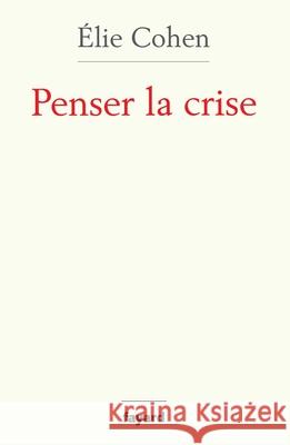 Penser la crise Cohen-E 9782213654591