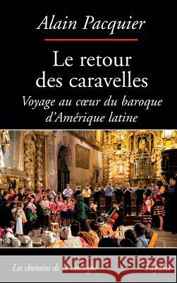 Le retour des caravelles Pacquier-A 9782213655536 Fayard