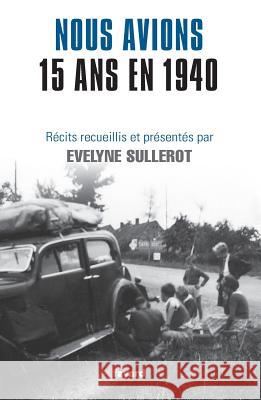 Nous avions 15 ans en 1940 Sullerot-E 9782213655581 Fayard