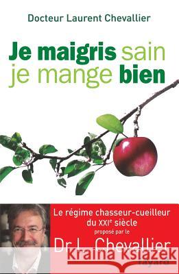 Je maigris sain, je mange bien Chevallier-L 9782213661803