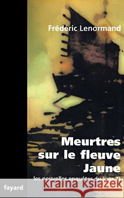 Meurtres sur le fleuve jaune Lenormand-F 9782213666730 Fayard