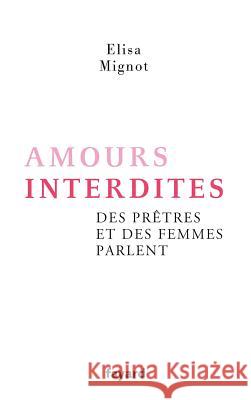 Amours interdites Mignot-E 9782213668154 Fayard