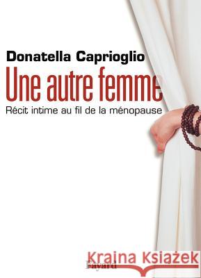 Une autre femme Caprioglio-D 9782213671635