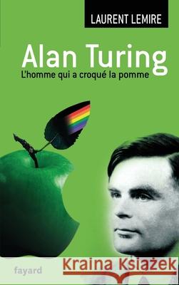Alan Turing Lemire-L 9782213671963 Fayard