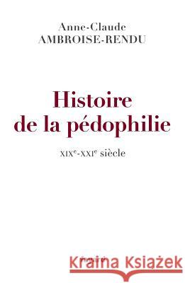 Histoire de la p?dophilie Ambroise-Rendu-Ac 9782213672328