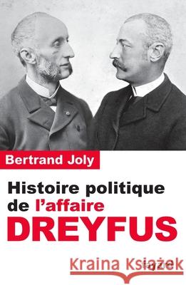 Histoire politique de l'affaire Dreyfus Joly-B 9782213677200