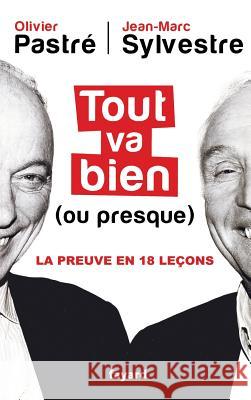 Tout va bien (ou presque) Pastre-O+sylvestre-J M. 9782213677453 Fayard