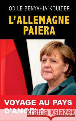 L'Allemagne paiera Benyahia-Kouider-O 9782213677606 Fayard