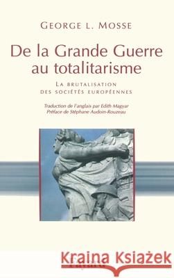 De la grande guerre au totalitarisme George L. Mosse 9782213677644 Fayard