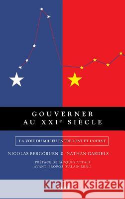 Gouverner au XXIe si?cle Berggruen-N+gardels-N 9782213677675 Fayard