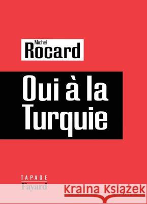 Oui ? la Turquie Rocard-M 9782213678351 Fayard