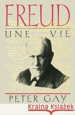 Freud, une vie Gay-P 9782213678412 Fayard