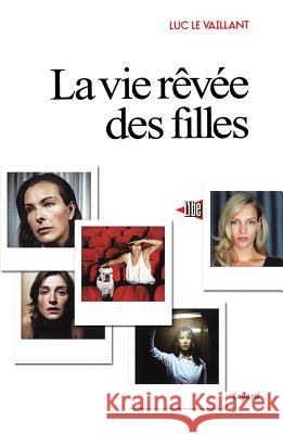 La vie r?v?e des filles Le Vaillant-L 9782213680910