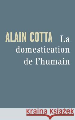 La Domestication de l'humain Cotta-A 9782213682433