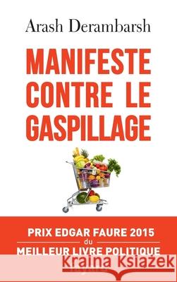 Manifeste contre le gaspillage Derambarsh-A 9782213693866 Fayard