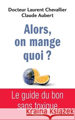 Alors, on mange quoi ? Chevallier-L+aubert-C 9782213700847