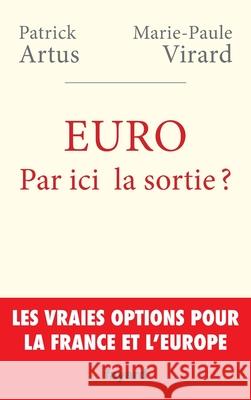 Euro. Par ici la sortie ? Artus-P+virard-M 9782213702186